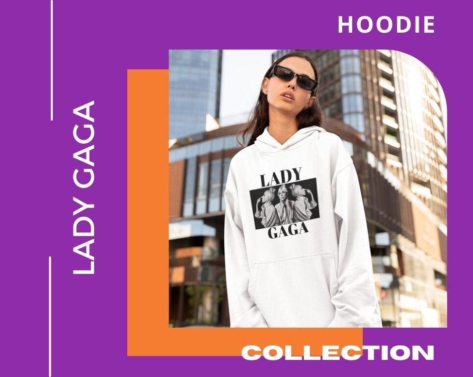 no edit lady gaga hoodie - Lady Gaga Shop