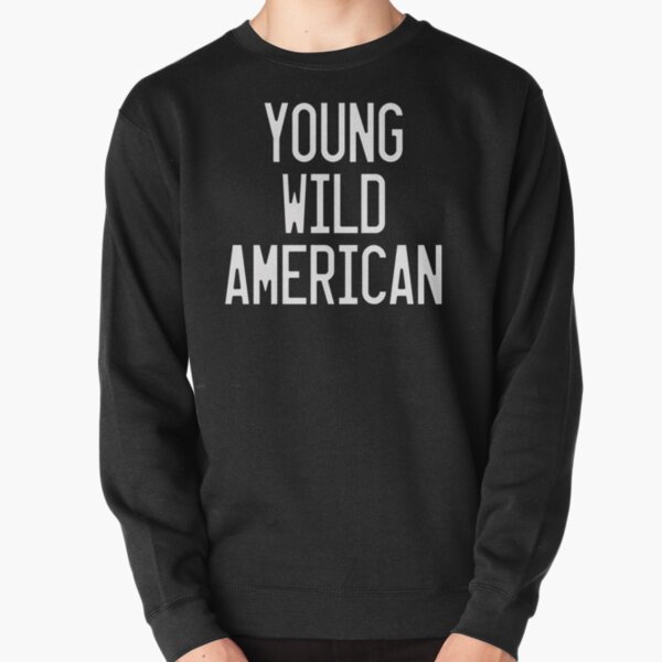 Young Wild American - Lady Gaga   Pullover Sweatshirt RB2407 product Offical lady gaga Merch
